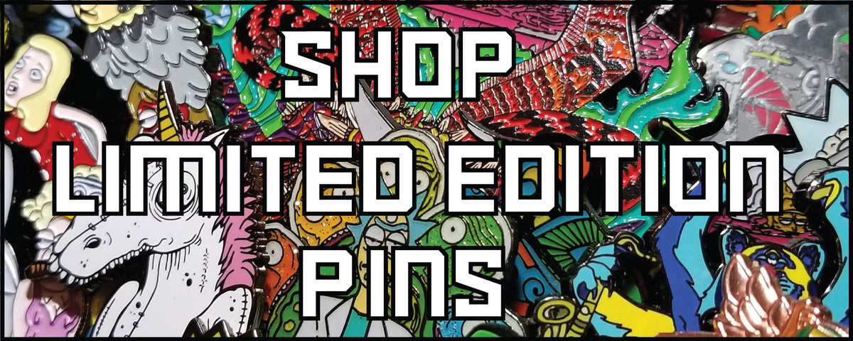 Limited Edition Pins